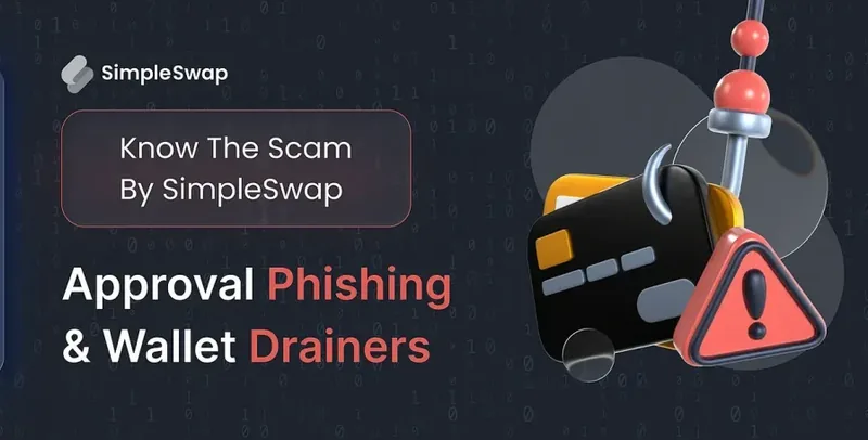 Wallet drainers — SimpleSwap Know Scam cover