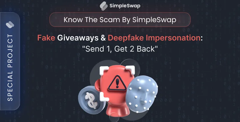 Deepfake giveaway scams &mdash; SimpleSwap Know Scam cover